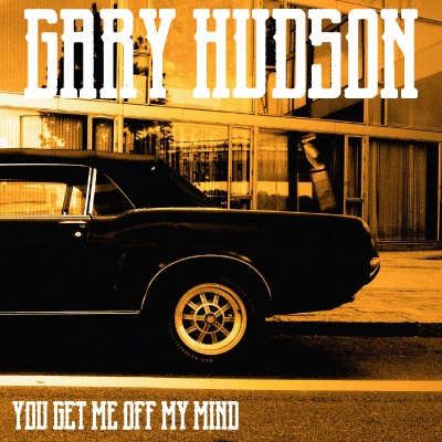 GaryHudson_You_Get_Me_Off_My_Mind
